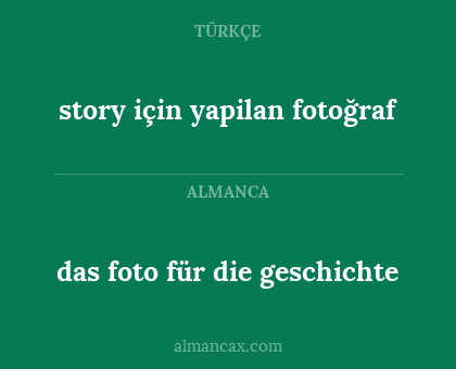 das foto für die geschichte - story için yapilan fotoğraf