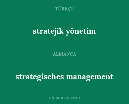 stratejik yönetim - strategisches management