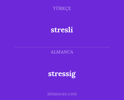 stresli - stressig