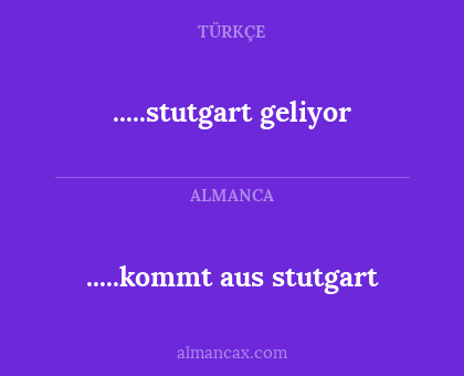 .....kommt aus stutgart - .....stutgart geliyor