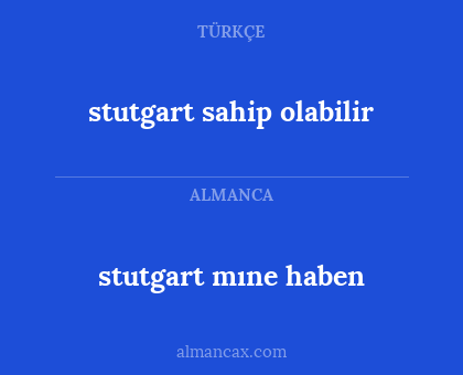 stutgart sahip olabilir - stutgart mıne haben