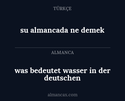 su almancada ne demek - was bedeutet wasser in der deutschen