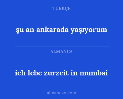 şu an ankarada yaşıyorum - ich lebe zurzeit in mumbai