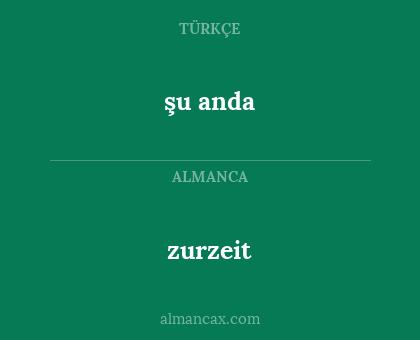 şu anda - zurzeit