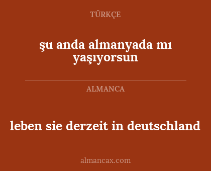 şu anda almanyada mı yaşıyorsun - leben sie derzeit in deutschland