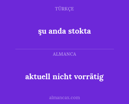 şu anda stokta - aktuell nicht vorrätig