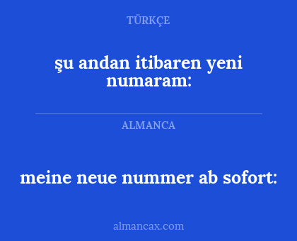 meine neue nummer ab sofort: - şu andan itibaren yeni numaram: