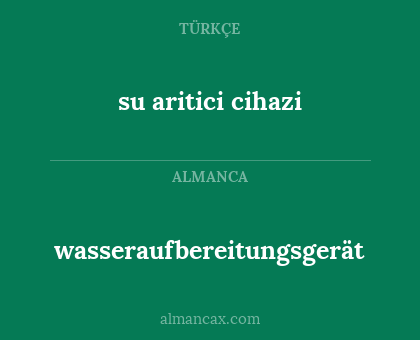 wasseraufbereitungsgerät - su aritici cihazi