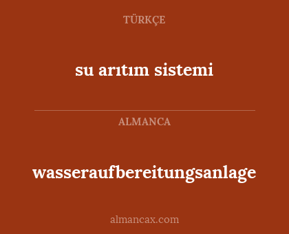wasseraufbereitungsanlage - su arıtım sistemi