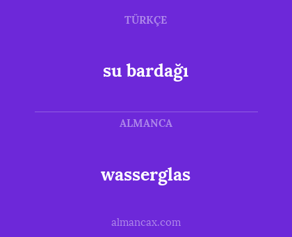 su bardağı - wasserglas