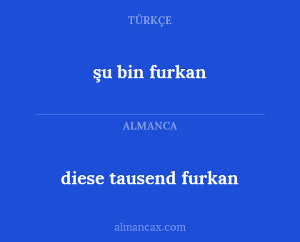 diese tausend furkan - şu bin furkan