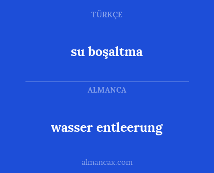su boşaltma - wasser entleerung