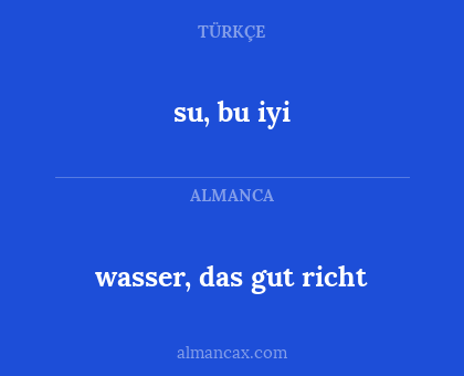 su, bu iyi - wasser, das gut richt