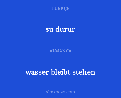 su durur - wasser bleibt stehen