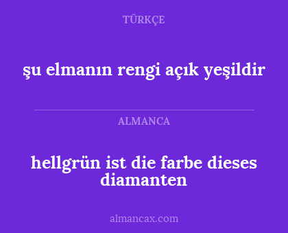 şu elmanın rengi açık yeşildir - hellgrün ist die farbe dieses diamanten