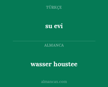 su evi - wasser houstee