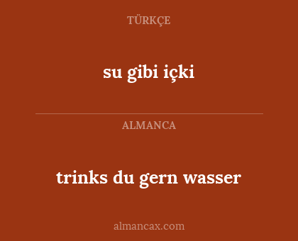 su gibi içki - trinks du gern wasser
