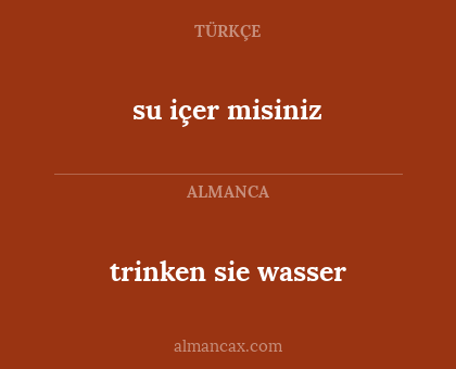 trinken sie wasser - su içer misiniz
