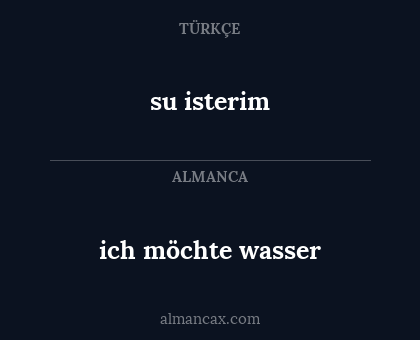 su isterim - ich möchte wasser