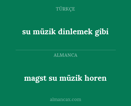 su müzik dinlemek gibi - magst su müzik horen