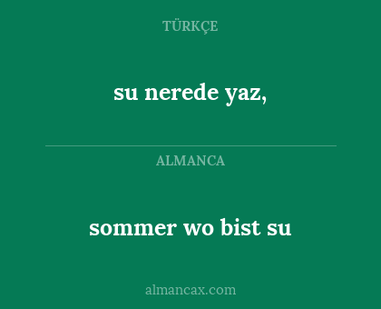 su nerede yaz, - sommer wo bist su