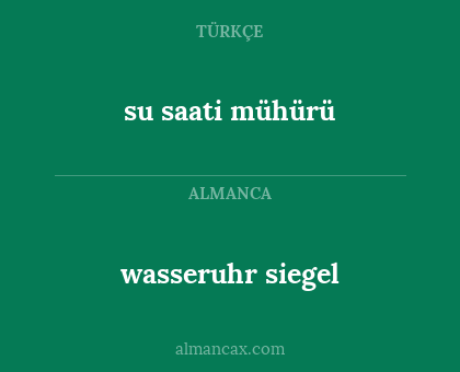 wasseruhr siegel - su saati mühürü