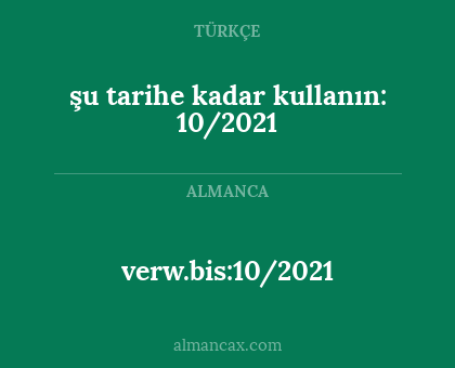 verw.bis:10/2021 - şu tarihe kadar kullanın: 10/2021