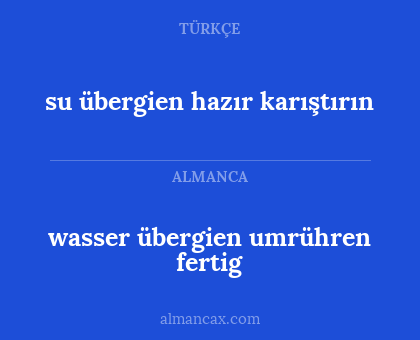 wasser übergien umrühren fertig - su übergien hazır karıştırın
