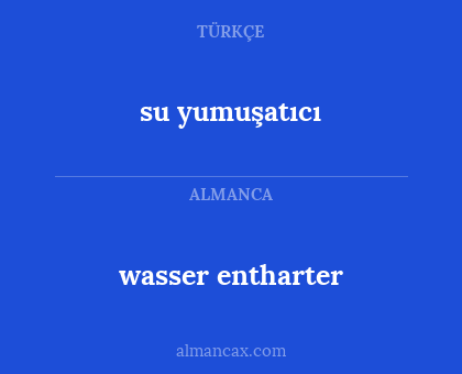 wasser entharter - su yumuşatıcı
