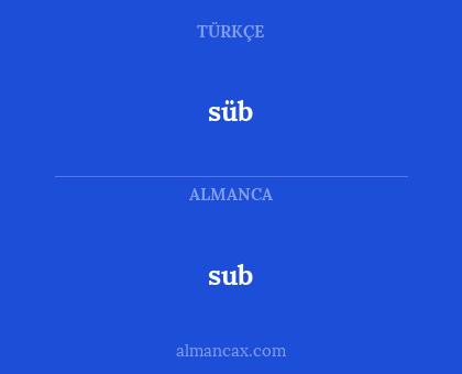 sub - süb