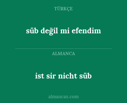 ist sir nicht süb - süb değil mi efendim