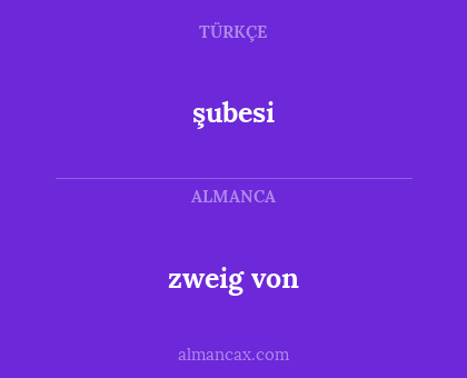 şubesi - zweig von