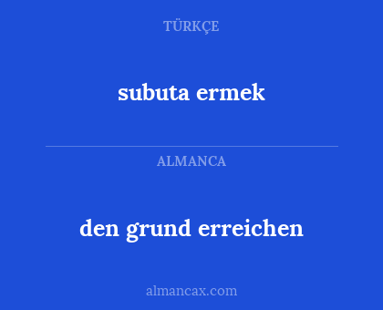subuta ermek - den grund erreichen