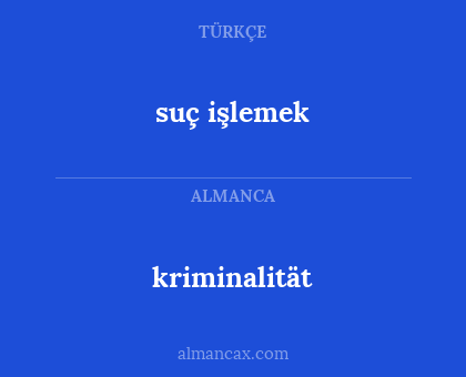 suç işlemek - kriminalität