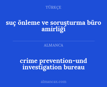 crime prevention-und investigation bureau - suç önleme ve soruşturma büro amirliği