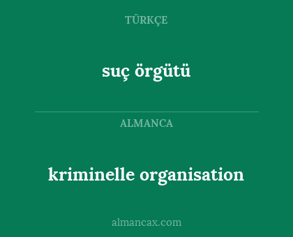 kriminelle organisation - suç örgütü