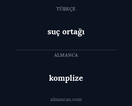komplize - suç ortağı