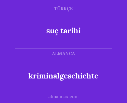 suç tarihi - kriminalgeschichte