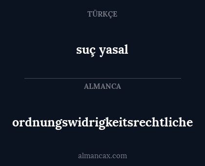 suç yasal - ordnungswidrigkeitsrechtliche