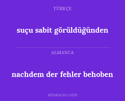 nachdem der fehler behoben - suçu sabit görüldüğünden