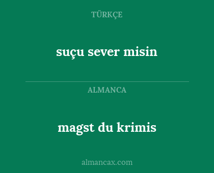 magst du krimis - suçu sever misin