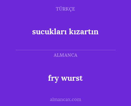fry wurst - sucukları kızartın
