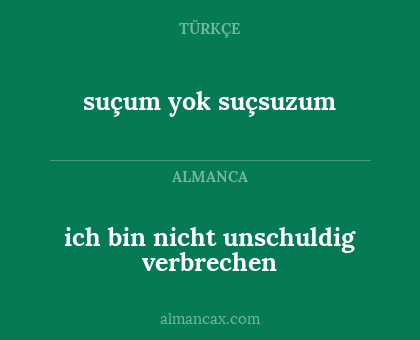 suçum yok suçsuzum - ich bin nicht unschuldig verbrechen