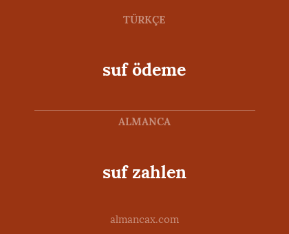 suf zahlen - suf ödeme