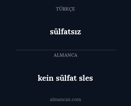 sülfatsız - kein sülfat sles