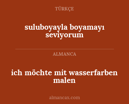 suluboyayla boyamayı seviyorum - ich möchte mit wasserfarben malen