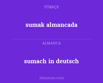 sumak almancada - sumach in deutsch