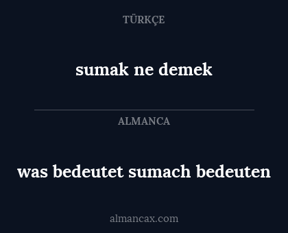 was bedeutet sumach bedeuten - sumak ne demek