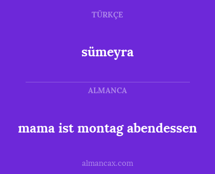 sümeyra - mama ist montag abendessen