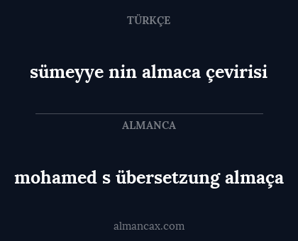 sümeyye nin almaca çevirisi - mohamed s übersetzung almaça